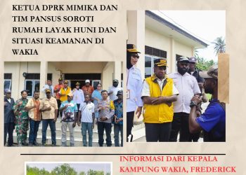 Ketua DPRK Mimika dan Tim Pansus I Soroti Kondisi Rumah Layak Huni di Wakia